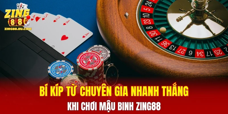 Bí quyết từ chuyên gia giúp tăng cơ hội chiến thắng khi chơi mậu binh ZING88